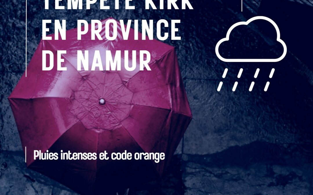 TEMPETE KIRK – PROVINCE DE NAMUR EN CODE ORANGE